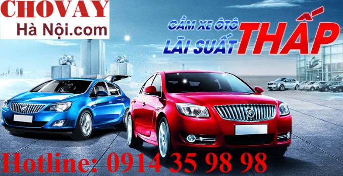 Dịch vụ cầm ô tô tại nhà ở các quận ngoại thành Hà Nội- Định giá cao 2026 6 Cầm ô tô lãi suất thấp tại Hà Nội 2021