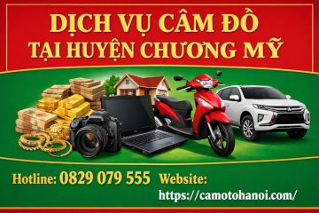Dịch vụ cầm đồ tại huyện Chương Mỹ: xe ô tô, xe máy, sổ đỏ, nhà đất