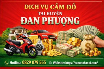 Dịch vụ cầm đồ tại huyện Đan Phượng