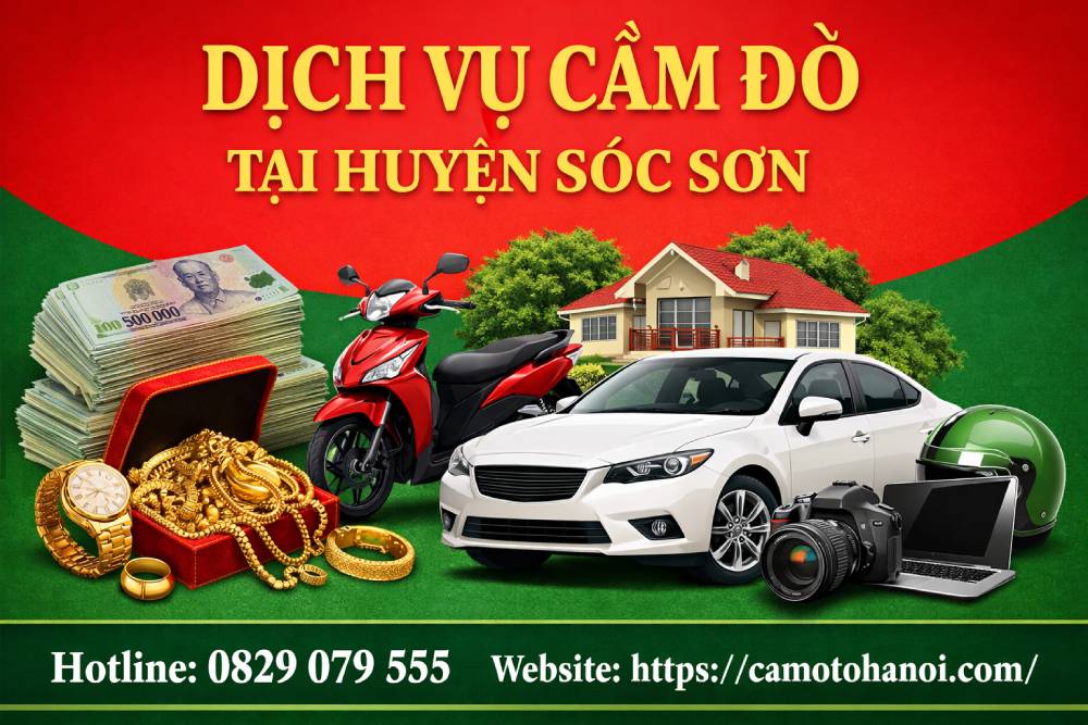 Dịch vụ cầm đồ tại huyện Sóc Sơn