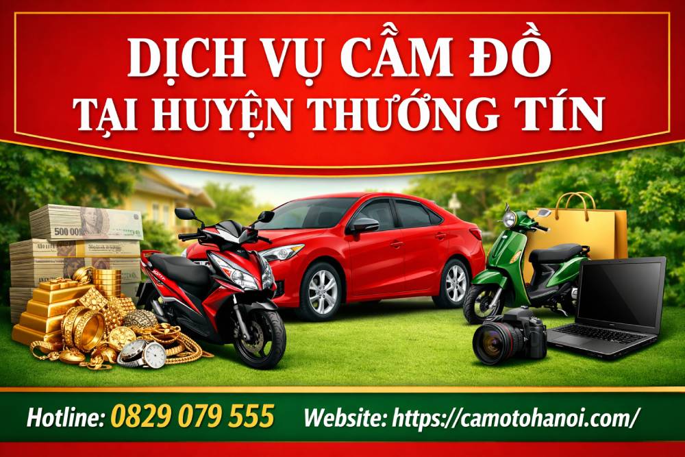 Dịch vụ cầm đồ tại huyện Thường Tín