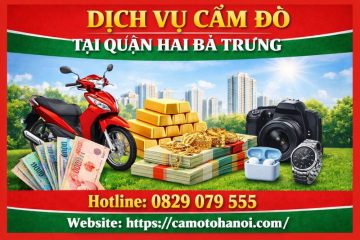 Dịch vụ cầm đồ tại quận Hai Bà Trưng uy tín, lãi thấp