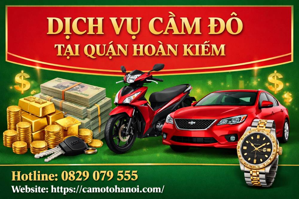 Dịch vụ cầm đồ tại quận Hoàn Kiếm