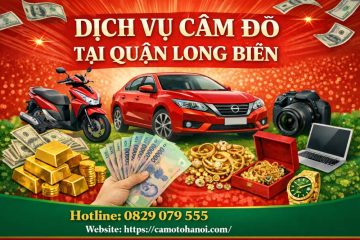 Dịch vụ cầm đồ tại quận Long Biên lãi suất thấp