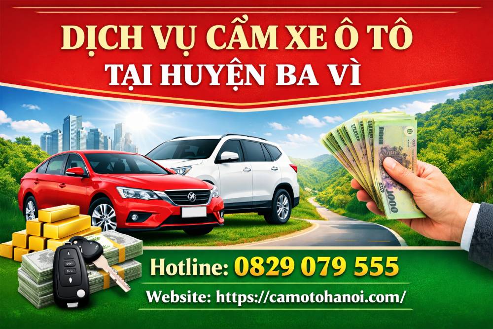 cầm xe ô tô tại Huyện Ba Vì