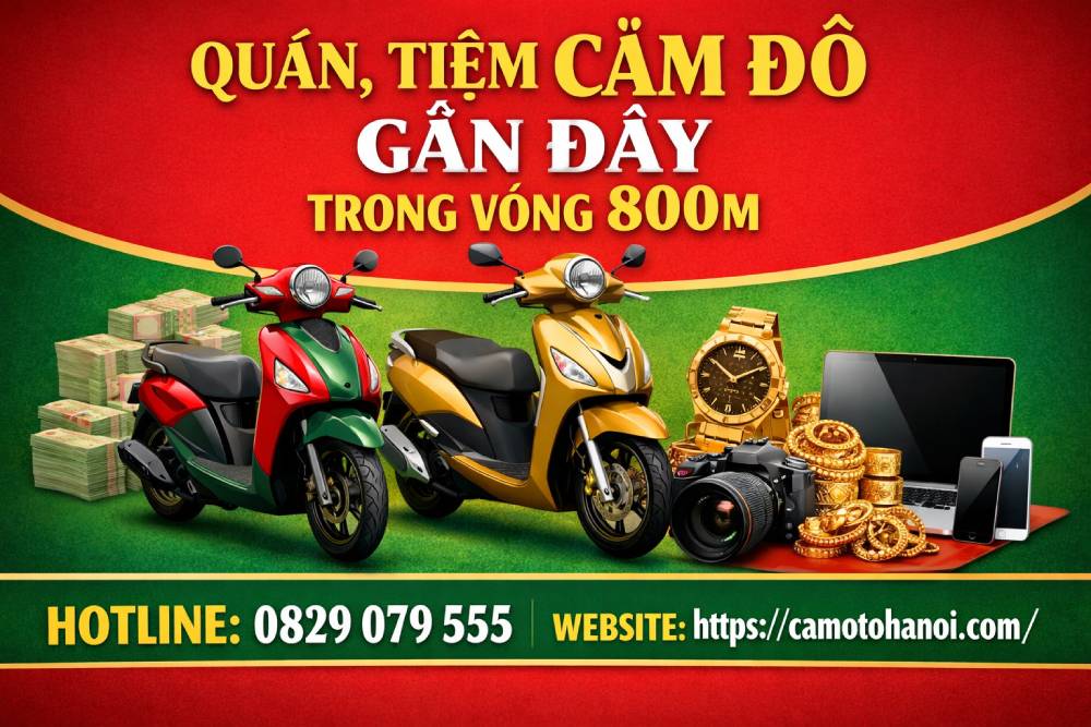 Quán, tiệm cầm đồ gần đây 800m mở 24/7